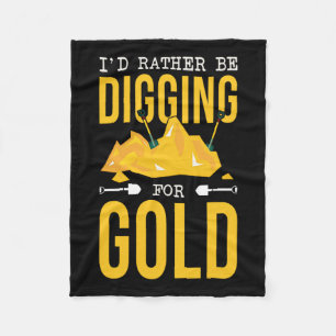 Gold Miner Digger Prospecting Treasure Hunting For Fleece Blanket