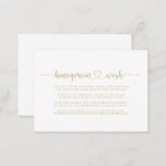 Gold Minimalist Calligraphy Honeymoon Wish   Enclosure Card<br><div class="desc">This gold minimalist calligraphy honeymoon wish enclosure card is perfect for a rustic wedding. The design features a beautiful gold calligraphy font in a white background to embellish your event.</div>