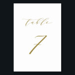 Gold Minimalist Script Wedding Table 7 Table Number<br><div class="desc">Table 7. Complete your tablescape with this elegant and simple table numbers card. It features gold minimalist script with white background. This script table number is perfect for weddings,  graduation,  baby showers,  bridal showers and other events. Other number and colour are available.</div>