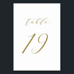 Gold Minimalist Script Wedding Table Number 19<br><div class="desc">Table 19. Elegant table numbers card featuring gold minimalist script. This gold and white table number is perfect for weddings,  graduation,  baby showers,  bridal showers and other events. Other number and colour are available.</div>