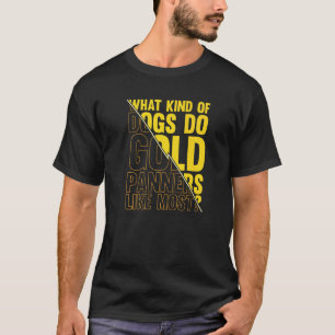 Gold Mining Golden Retriever Joke Prospector Gold T-Shirt