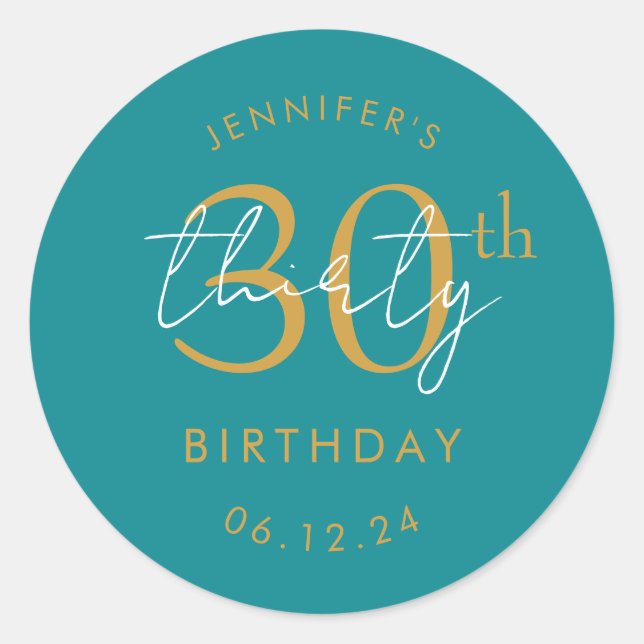 Gold Modern Script 30th Birthday Party Turquoise Classic Round Sticker (Front)