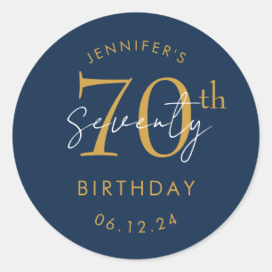 Gold Modern Script 70th Birthday Party Navy Blue Classic Round Sticker