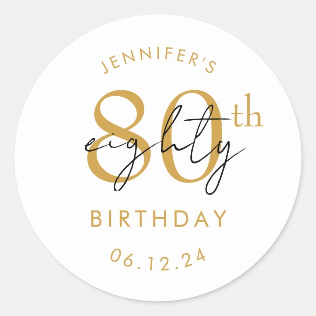 Gold Modern Script 80th Birthday Party  Classic Round Sticker (Front)