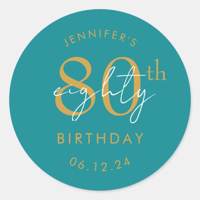 Gold Modern Script 80th Birthday Party Turquoise  Classic Round Sticker (Front)