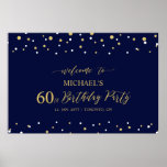 Gold & Navy Confetti 60th Birthday Party Welcome Poster<br><div class="desc">Welcome your guests to a special celebration day with this stylish gold & navy blue welcome sign. This poster features modern typography" Welcome to 60th Birthday" and a hexagon confetti design. You can customise the name and the date. Matching invitations and party supplies are available at my shop BaraBomDesign.</div>