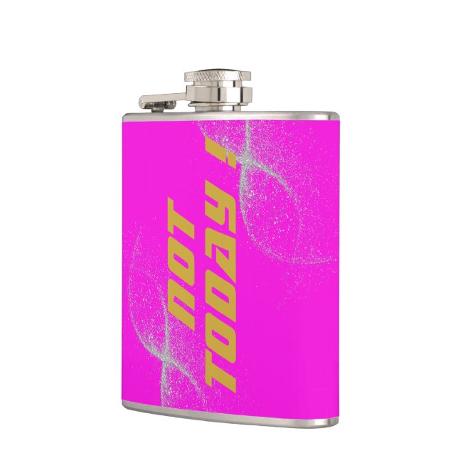 Gold "NOT TODAY!" with Silver Glitter on Pink |  Hip Flask (Left)