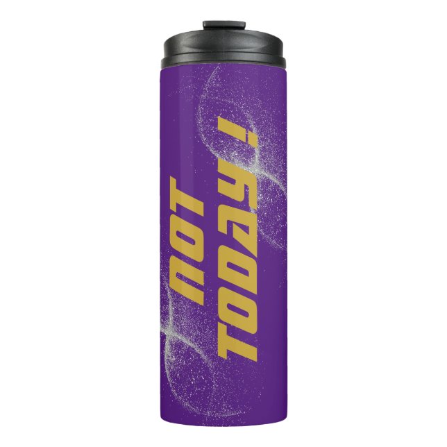 Gold "NOT TODAY!" with Silver Glitter on Purple |  Thermal Tumbler (Front)