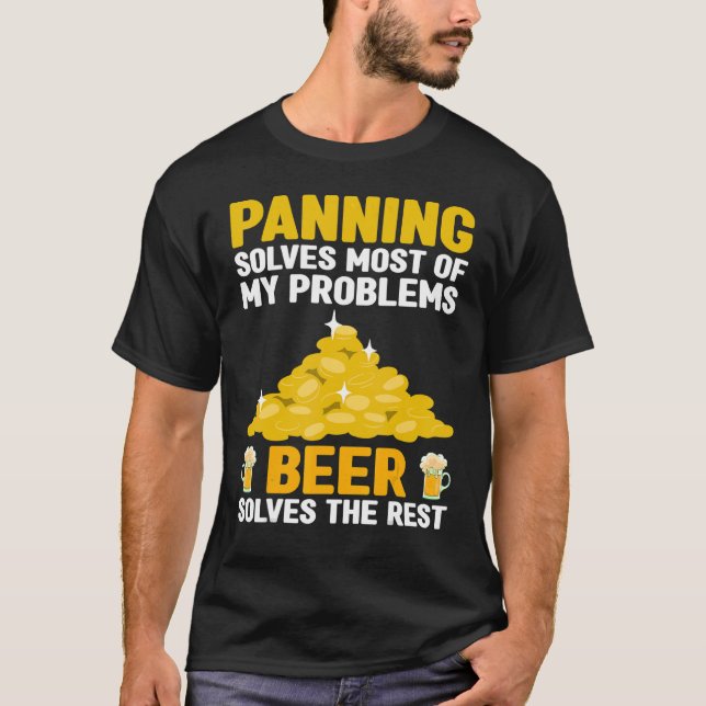 Gold Panning Gold Panner Gold Mining Gold Miner T-Shirt (Front)