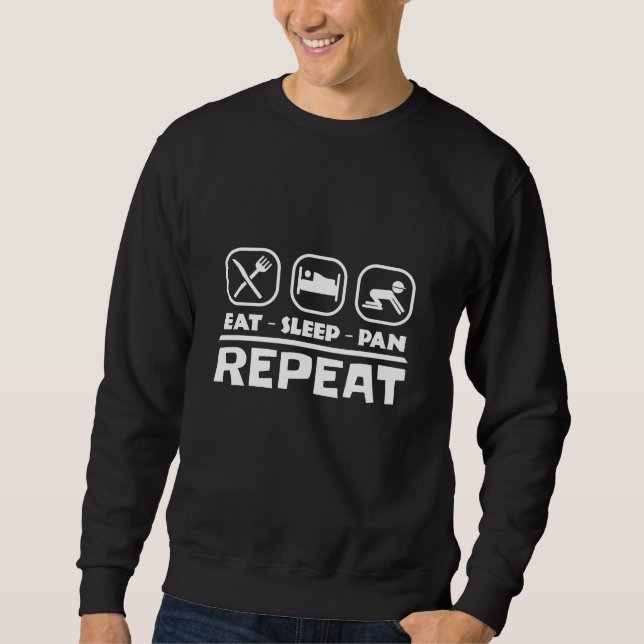 Gold panning prospecting East Sleep Pan Repeat Sweatshirt (Front)