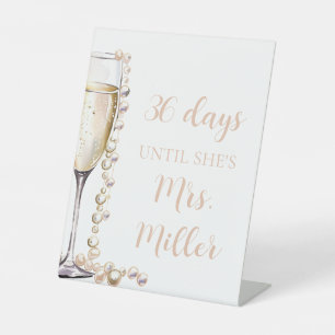Gold Pearls and Prosecco Days Until She Is Mrs. Pedestal Sign