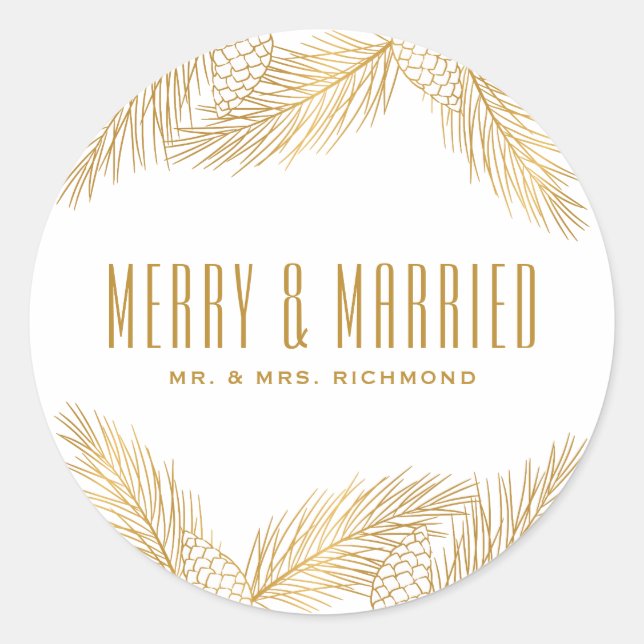 Gold Pine Needles Merry and Married Christmas Classic Round Sticker (Front)