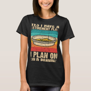 Gold Prospector Gold Miner Digger Treasure Huntin T-Shirt