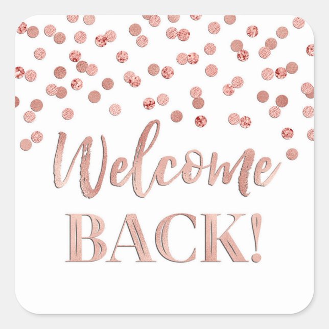 Gold Rose Confetti Welcome Back Square Sticker (Front)