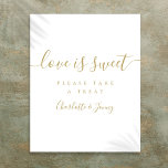 Gold Signature Script Love Is Sweet Sign<br><div class="desc">This elegant gold script minimalist love is sweet sign is perfect for all celebrations. Designed by Thisisnotme©</div>