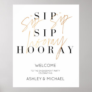 Gold Sip Sip Hooray Engagement Party Welcome Sign