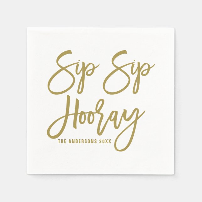 Gold Sip Sip Hooray Hand Lettered Paper Napkins (Front)