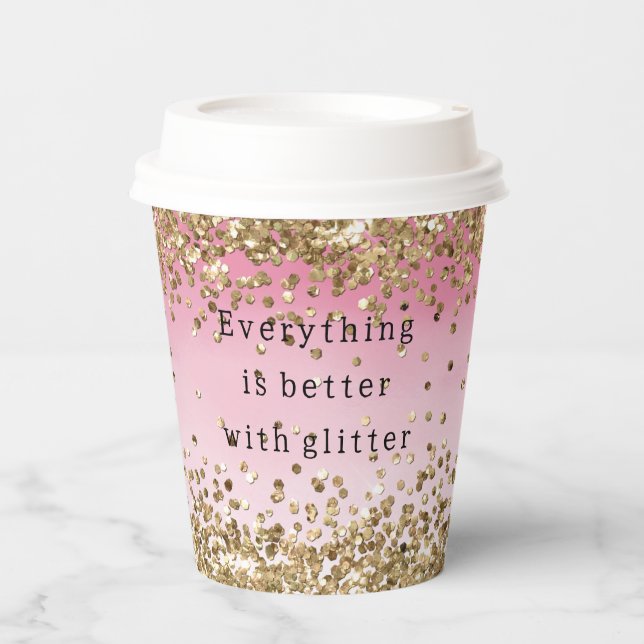 Gold Sparkle Pink Ombre Glitter quote  Paper Cups (Front)