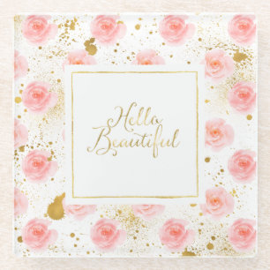 Gold Splatters Pink Roses Hello Beautiful Glass Coaster
