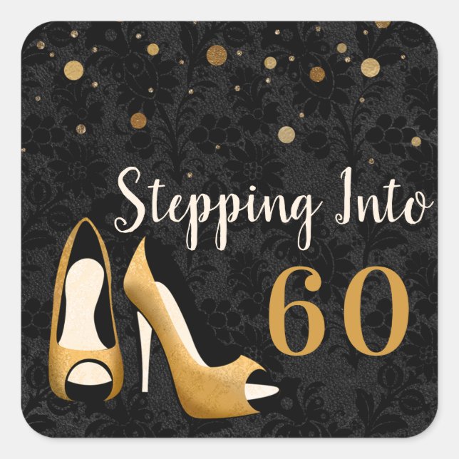 Gold Stepping into 60 Woman's Birthday Party Square Sticker (Front)