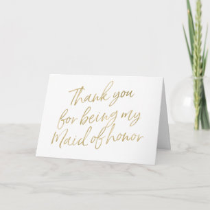 Gold "Thank you for my being my maid of honour" Thank You Card