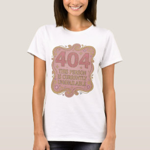 Gold THIS PERSON IS CURRENTLY UNAVAILABLE T-Shirt
