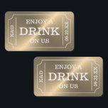 Gold Ticket Style "Enjoy A Drink On Us" Enclosure Card<br><div class="desc">These simple yet very stylish cards are perfect to give to your party guests so they can redeem a free drink at your special event.</div>