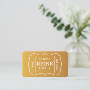 Gold Ticket Style "Enjoy A Drink On Us" Enclosure Card