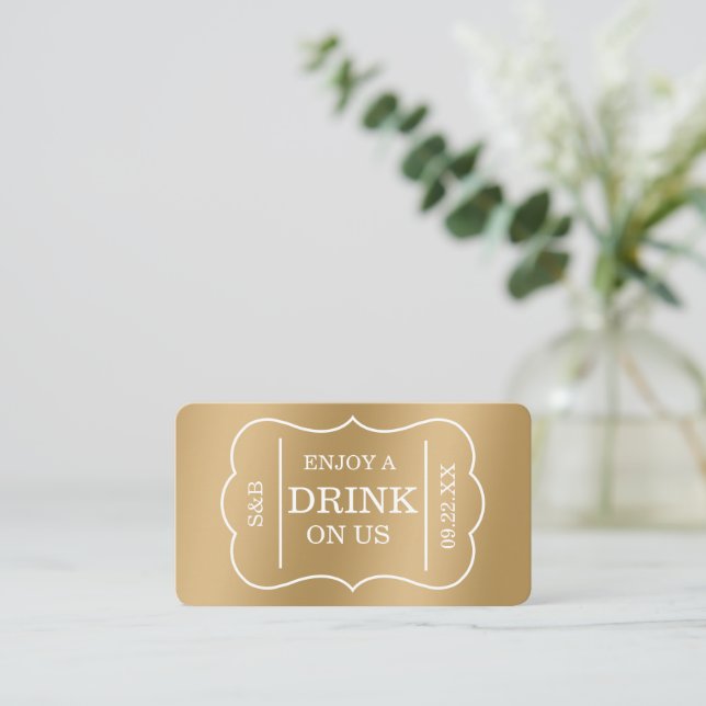 Gold Ticket Style "Enjoy A Drink On Us" Enclosure Card (Standing Front)