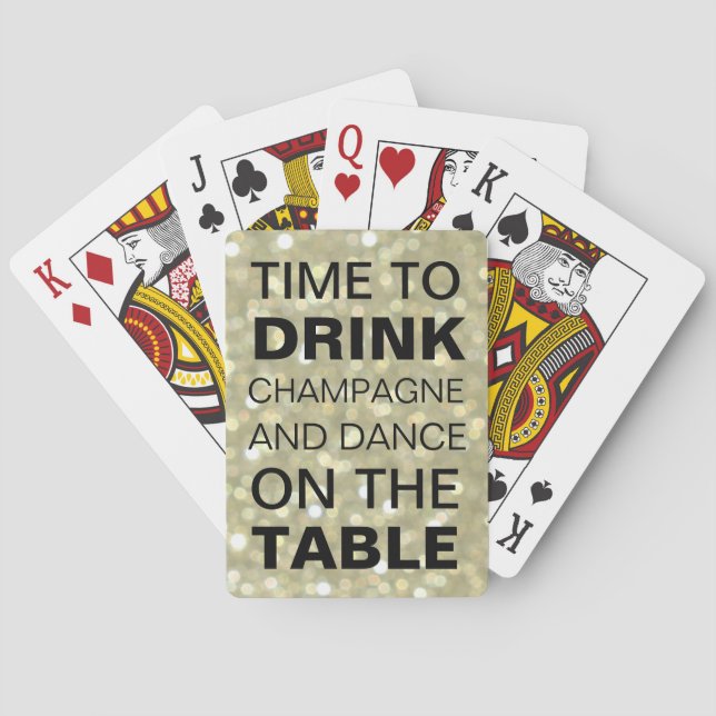 Gold Time to Drink Champagne & Dance on the Table Playing Cards (Back)