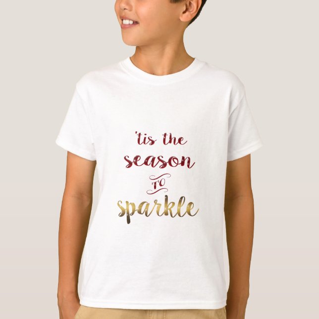 Gold  'tis the season to sparkle Merry Christmas T-Shirt (Front)