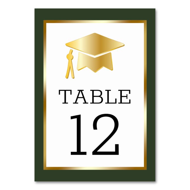 Gold Tone Grad Cap on Dk Green Classy Graduation Table Number (Front)