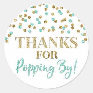 Gold Turquoise Confetti Thanks for Popping By Classic Round Sticker