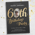 Gold Typography Photo Modern 60th Birthday  Invitation<br><div class="desc">60th Birthday Gold Black Custom Photo Modern Invitation. Introducing a captivating blend of contemporary style and timeless elegance. Against a sleek black background, shimmering gold foil accents create a striking contrast that catches the eye. Your custom photo adds a personal touch, making this invitation truly unique to celebrate your milestone...</div>