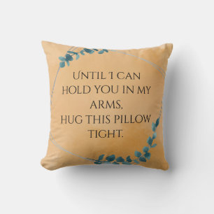 Gold Watercolor Eucalyptus Until I Can Hold You Hu Cushion