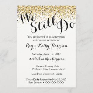 Gold We Still Do Wedding Anniversary Invitation