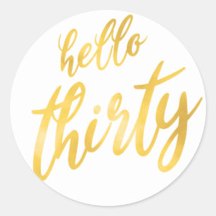 Gold White "Hello Thirty" Birthday Classic Round Sticker