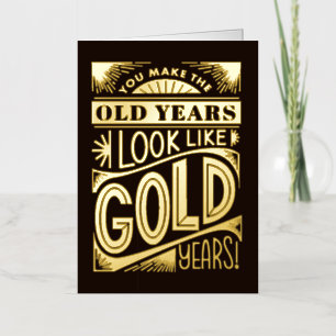 Gold Years Foil Greeting Card