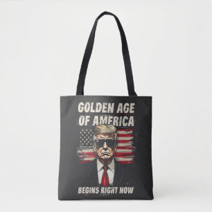 Golden Age of America Has Begun Now Tote Bag