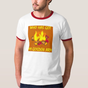 GOLDEN ARM CAMPFIRE - Zazzle - HOT and ar REMEMBER T-Shirt