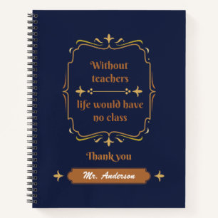 Golden Classic Teacher Appreciation  Notebook