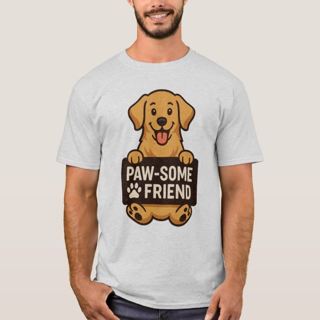 Golden Dog Holding ‘Paw-some Friend’ Sign T-Shirt (Front)