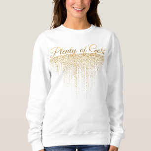 Golden Glitter Plenty of Gold Sweatshirt