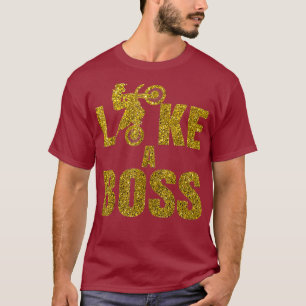 Golden Glittery Moto Cross Like A Boss T-Shirt