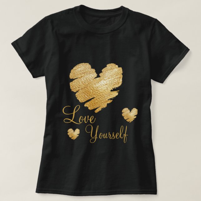 Golden Heart Love Yourself T-Shirt (Design Front)