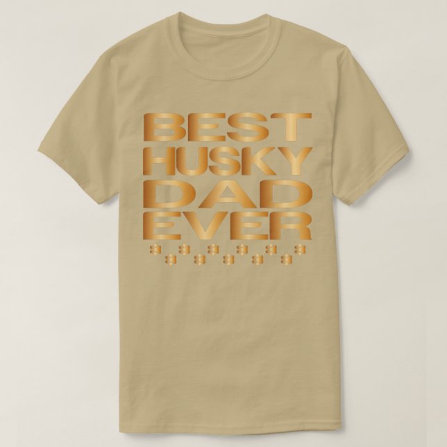 Golden husky Dad Ever Best Siberian husky Dad Ever T-Shirt (Design Front)