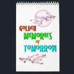 Golden Memories Of Tomorrow blossoms Moon Sakura Calendar<br><div class="desc">Golden Memories Of Tomorrow blossoms Moon Sakura. Happy New Year t-shirts, Chinese New Year tees, Cherry Blossom Tops, January Sweatshirts, Germany mugs, Moon hoodies, Christmas socks, and Birthdays. Single Page SmallCalendar, White. The Colourful designer-fitting outfits are for Festival lovers, Thanksgiving lovers, New Year, Chinese New Year, Cherry Blossom lovers, Sakura...</div>