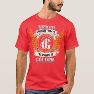 Golden Name Shirt Never Underestimate The Power Of