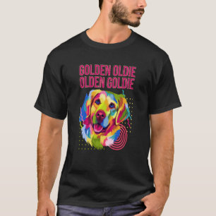 Golden Oldie Olden Goldie Golden Retriever Humour T-Shirt