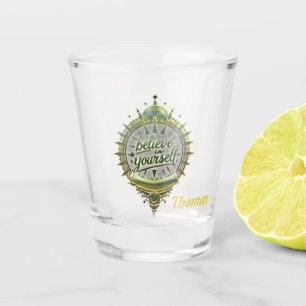Golden Paths Believe in yourself. Shot Glass